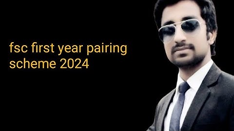 fsc part 1 math pairing scheme 2024