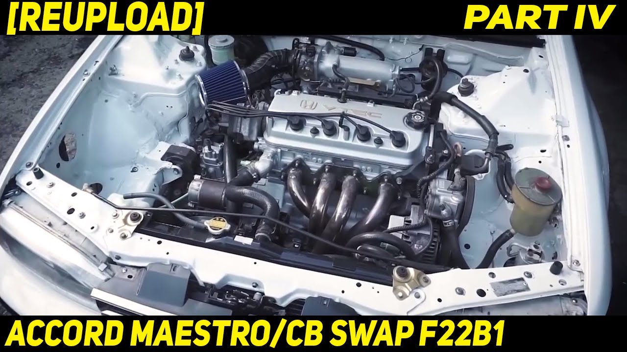 [REUPLOAD] Swap Engine Accord Maestro/CB7 Part 4 YouTube