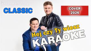 Download lagu ♪ Classic - Hej czy Ty wiesz (Cover 2026) KARAOKE | TEKST ♪