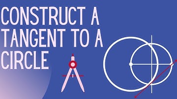 Construct a Tangent to a Circle