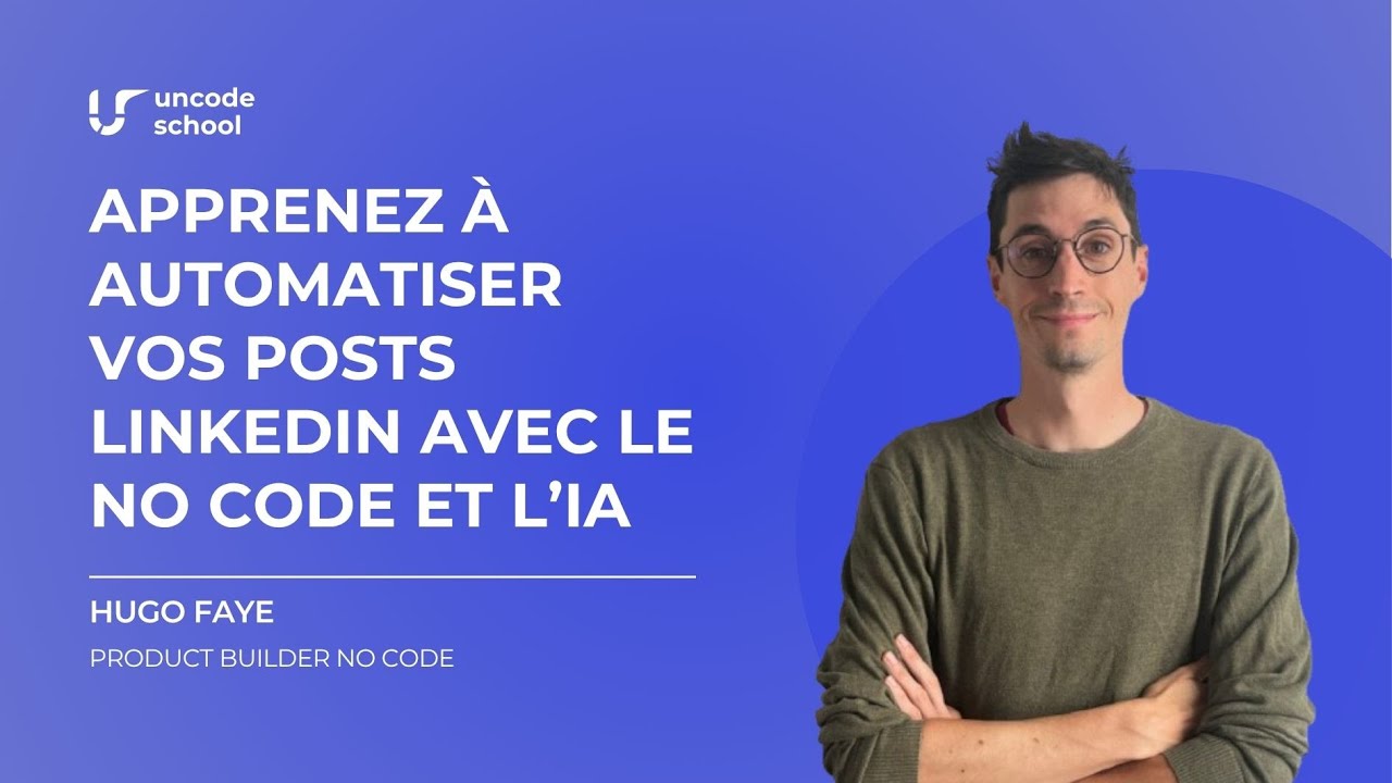 Apprenez à automatiser vos posts LinkedIn avec le No Code et l’IA - YouTube