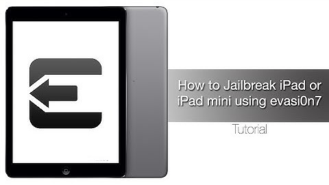 How to Jailbreak iPad Air, Retina iPad mini, iPad 4, 3, 2 on iOS 7 - iOS 7.0.4 with evasi0n7