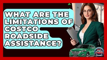 What Are The Limitations Of Costco Roadside Assistance? - Auto Coverage Explained