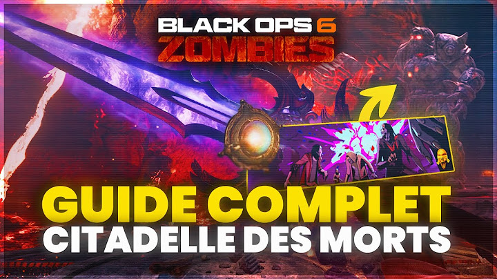 GUIDE COMPLET du SECRET de CITADELLE DES MORTS (Call of Duty : Black Ops 6)