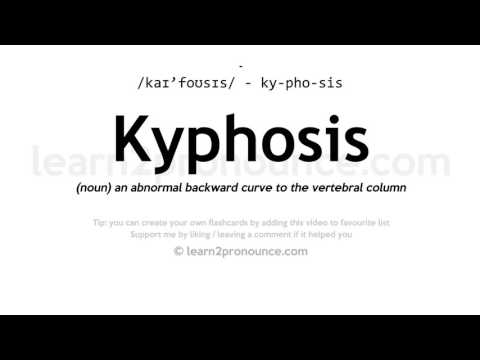 Pagbigkas ng kyphosis | Kahulugan ng Kyphosis
