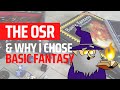 The osr and why i chose basic fantasy