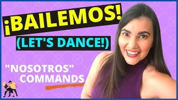 HOW TO FORM NOSOTROS COMMANDS | HOW TO SAY LET’S IN SPANISH