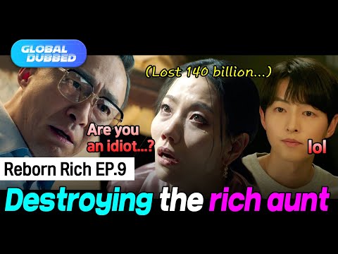 ＂Rich aunt's downfall＂ 😱Got fooled by Song Joong-ki and lost 140 billion...?😱 | Reborn Rich Ep.9 thumbnail