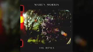 Maren Morris  - The Bones [Speed Up]