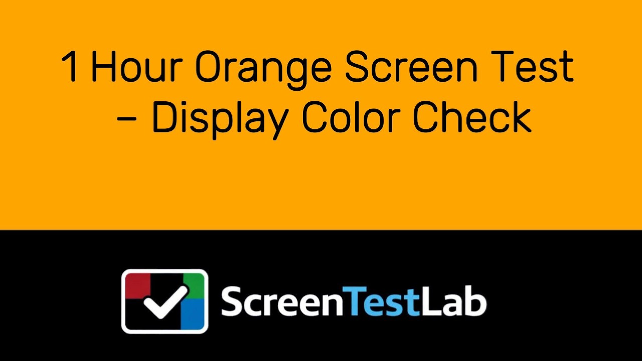 Orange Screen Rss 1 Hour Orange Screen Test β Display Color Check - YouTube
