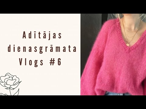 Adītājas dienasgrāmata / vlogs #6 / mani gatavie darbi un plāni