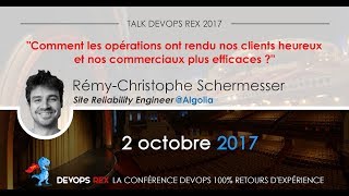 devops REX 2017 - Comment les ops ont rendu nos clients heureux et nos commerciaux plus efficaces ?