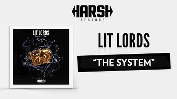 LIT LORDS - The System (Original Mix)