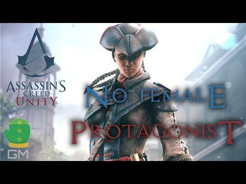 Assassin&rsquo;s Creed Unity - NO FEMALE PROTAGONIST | IS UBISOFT SEXIST?