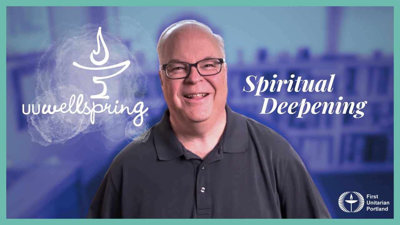 Spiritual Deepening for the UU Soul • Invite from Rev. Thomas Disrud