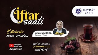 İftar Saati (7.Bölüm) - &quot;İlahiyatçı Yazar; Abdullah KOCA&quot;