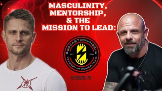 Ep 75 | Masculinity, Mentorship, and the Mission to Lead: George Hayworth Interview