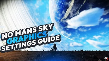 Not Happy with Your Graphics? Try These! - NMS Graphics Optimization PC Guide