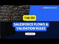 #9 Salesforce Admin 101 | Flows & Validation Rules | Salesforce Unlocked