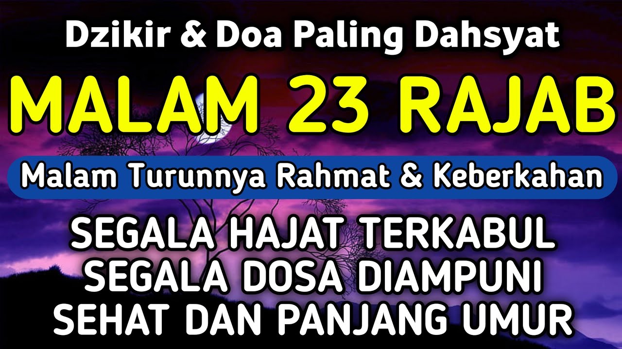 DZIKIR Di MALAM 23 RAJAB | DZIKIR MUSTAJAB 23 RAJAB – Alaa Aqel