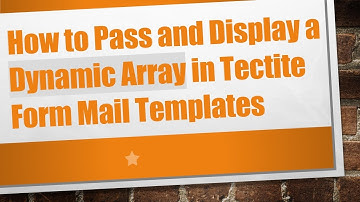 How to Pass and Display a Dynamic Array in Tectite Form Mail Templates