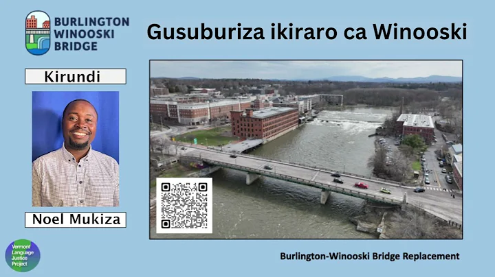 KIRUNDI: Gusuburiza ikiraro ca Winooski | Burlington-Winooski Bridge Replacement