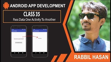 Pass data From One Activity To another | Class-35 Android Bangla Tutorial By Rabbil Hasan