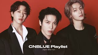 [𝑷𝒍𝒂𝒚𝒍𝒊𝒔𝒕] 아팠던 지난날의 이야기 오늘은 기쁨의 Ending | 씨엔블루 일본곡 플리