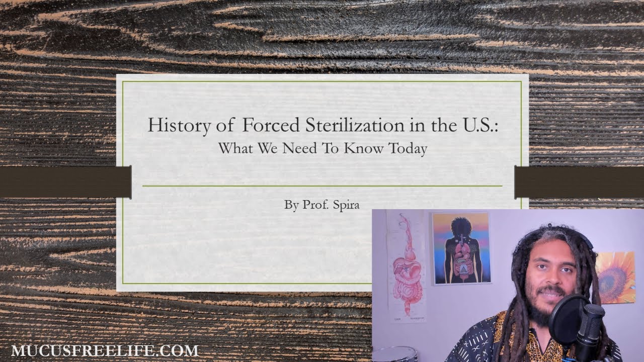 A Short History of Forced Sterilization in the U.S. What We Need to