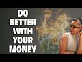 Do Better With Your Money | Money Mistakes to Stop Right Now | #FinancialConfidence