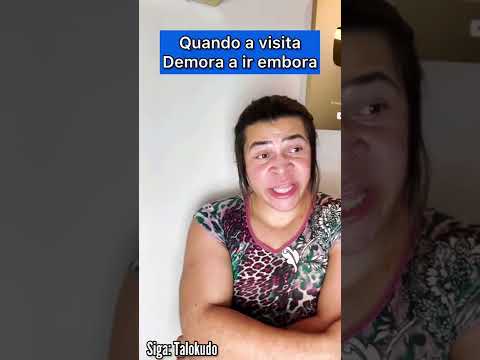 Quando a visita demora a ir embora