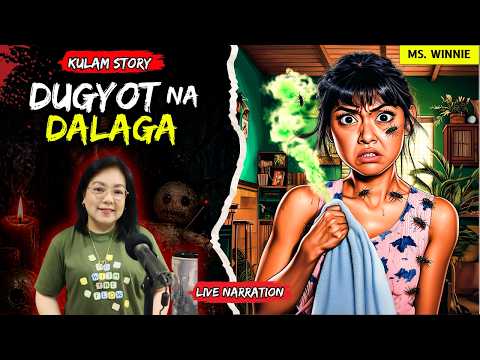 DUGYOT NA DALAGA | Kulam Story | MsWinnie