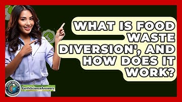 What Is Food Waste Diversion