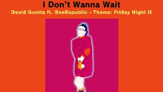 I Don’t Wanna Wait Fanmade Mashup (Friday Night II)