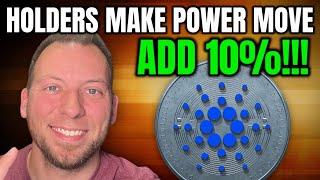 CARDANO ADA - GROUP OF HOLDERS MAKES POWER MOVE!!! ADDS 10%!