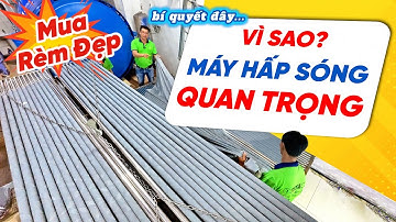 Vì sao Mua rèm cửa đẹp cần biết Máy hấp sóng rèm vải quan trọng đến thế