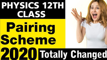 Paper Scheme 2020 || 12th Class Physics || Pairing Scheme