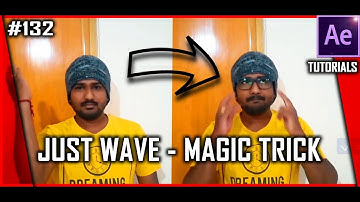 AFTER EFFECTS TUTORIAL - JUST WAVE - MAGIC TRICKS LIKE ZACH KING
