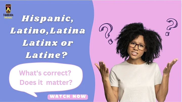 Hispanic, Latino, Latina, Latinx or Latine? What's correct? Does it matter?