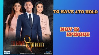 TO HAVE AND TO HOLD\/NOV. 19 EPISODE
