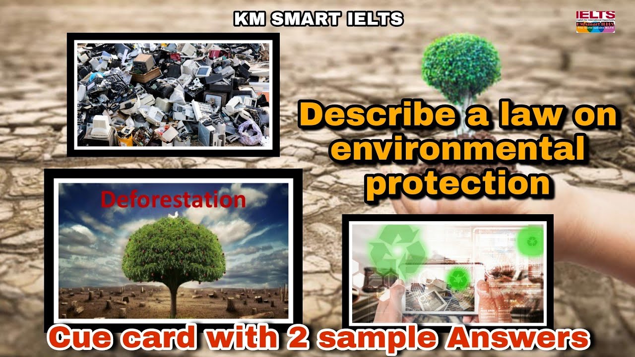 Describe a law on environmental protection || Speaking cue card {KM SMART IELTS}