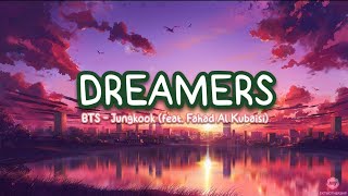 BTS Jungkook Dreamers (feat. Fahad Al Kubaisi) Lyrics (FIFA World Cup 2022 Soundtrack