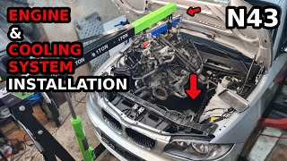 N43 Engine & Radiator Installation