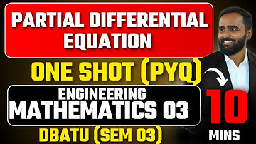 Partial Differential Equation |One Shot|PYQ|Dbatu|Engineering Mathematics 3|Pradeep Giri Sir