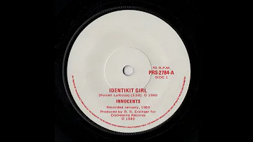 The Innocents : Identikit Girl / Let's Get Pissed