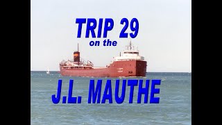 A 1992 trip across the Great Lakes with a near disaster aboard the J L Mauthe it is Trip 29