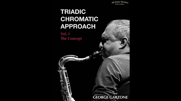 George Garzone - Triadic Chromatic Approach Vol. I...