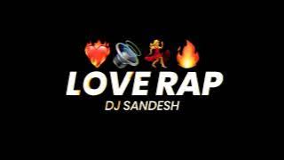 Love rap ❤️‍🔥💃🔥   Dj sandesh ⭕️.  Sound check