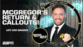 The Return of Conor McGregor + Grading UFC 300 Callouts! | Good Guy / Bad Guy [FULL SHOW] by ESPN MMA 161,970 views 2 weeks ago 1 hour, 2 minutes