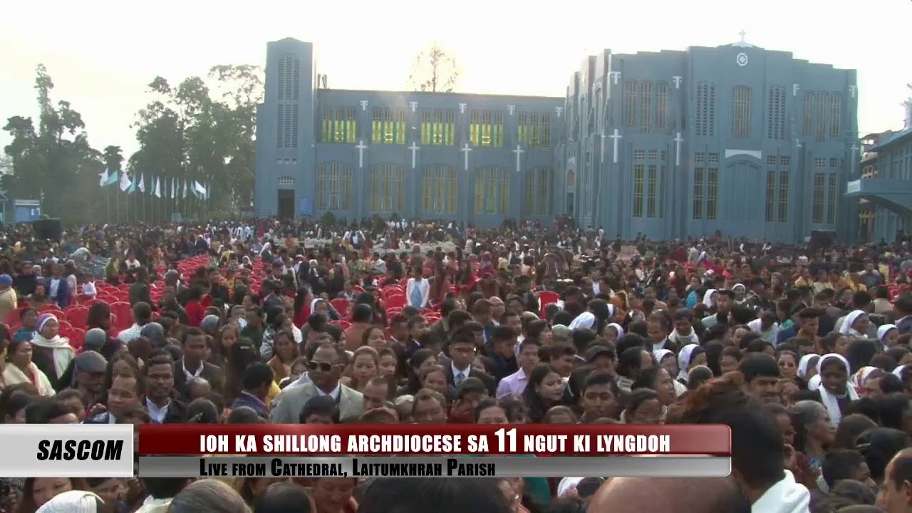 IOH KA SHILLONG ARCHDIOCESE SA 11 NGUT KI LYNGDOH